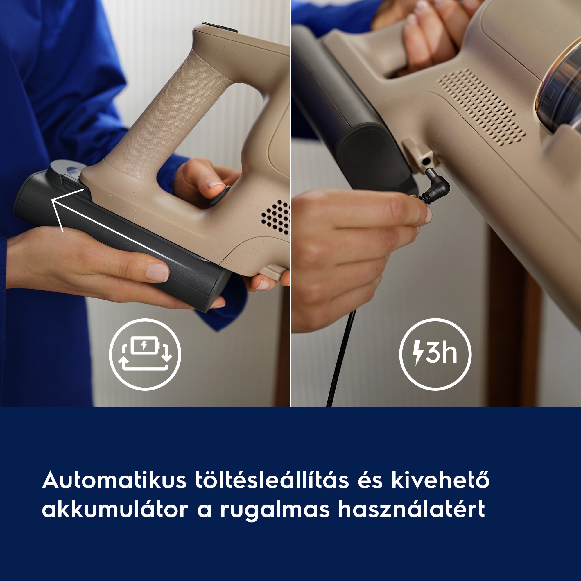 Automatikus töltésleállítás és kivehető akkumulátor a rugalmas használatért