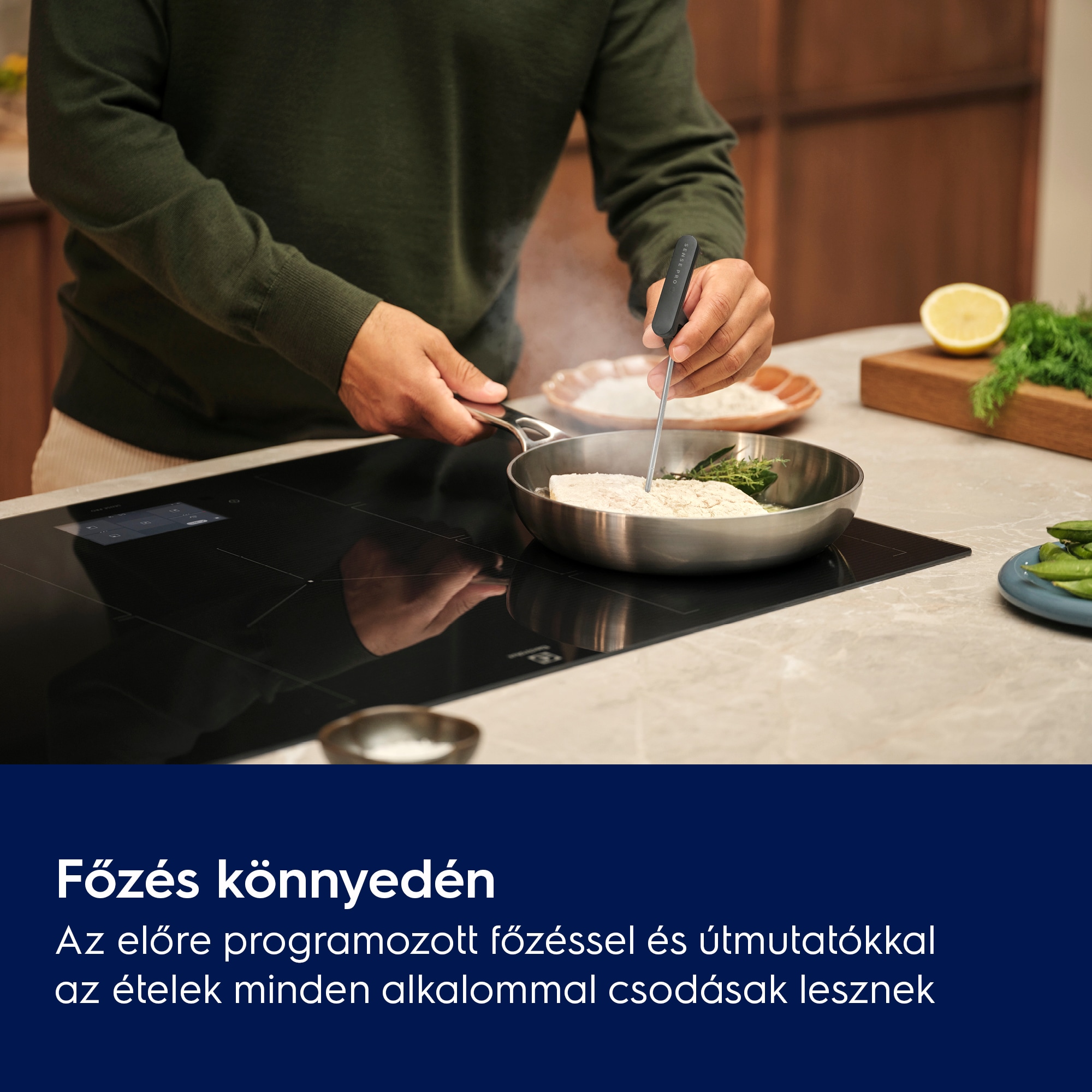 Főzés könnyedén Az előre programozott főzéssel és útmutatókkal az ételek minden alkalommal csodásak lesznek