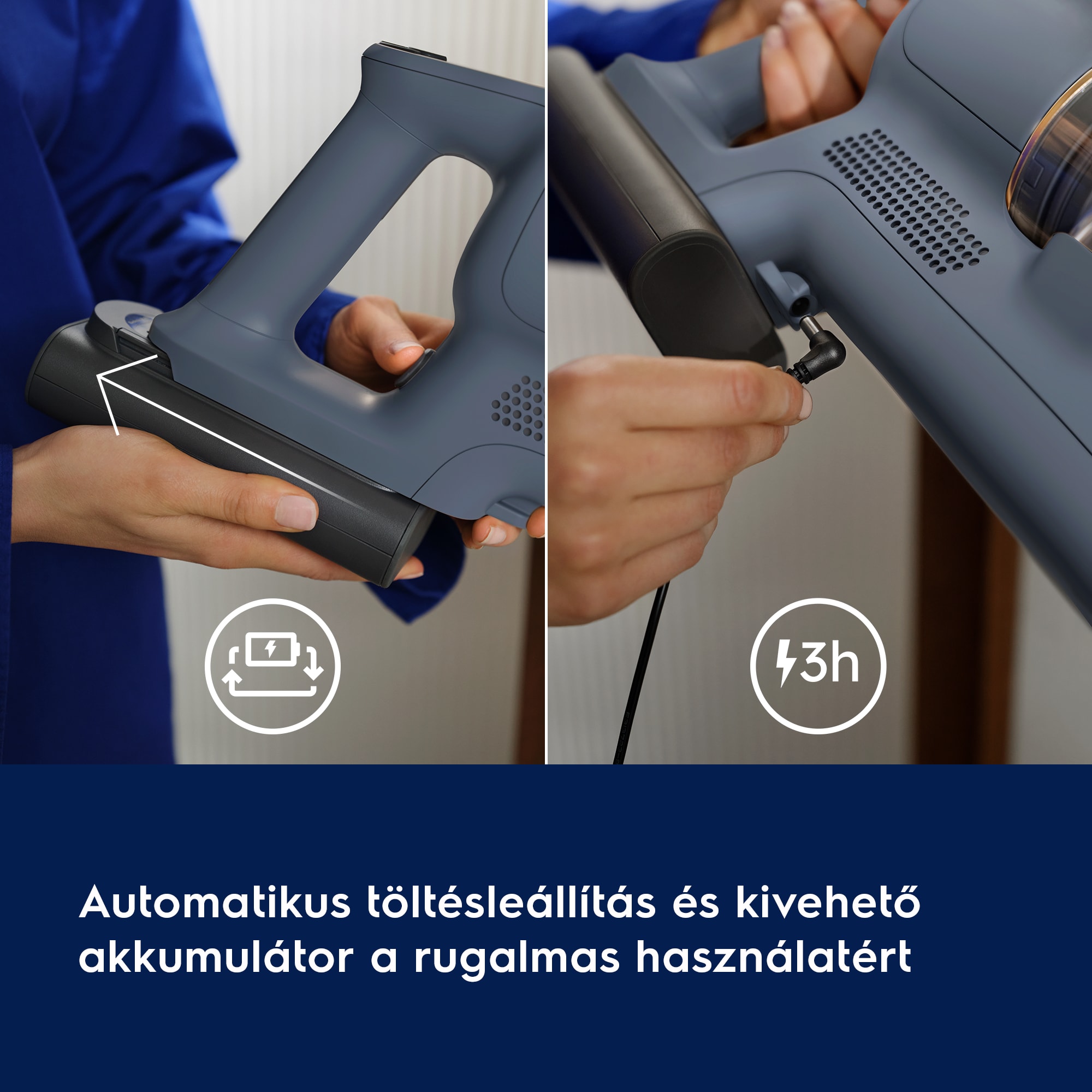 Automatikus töltésleállítás és kivehető akkumulátor a rugalmas használatért