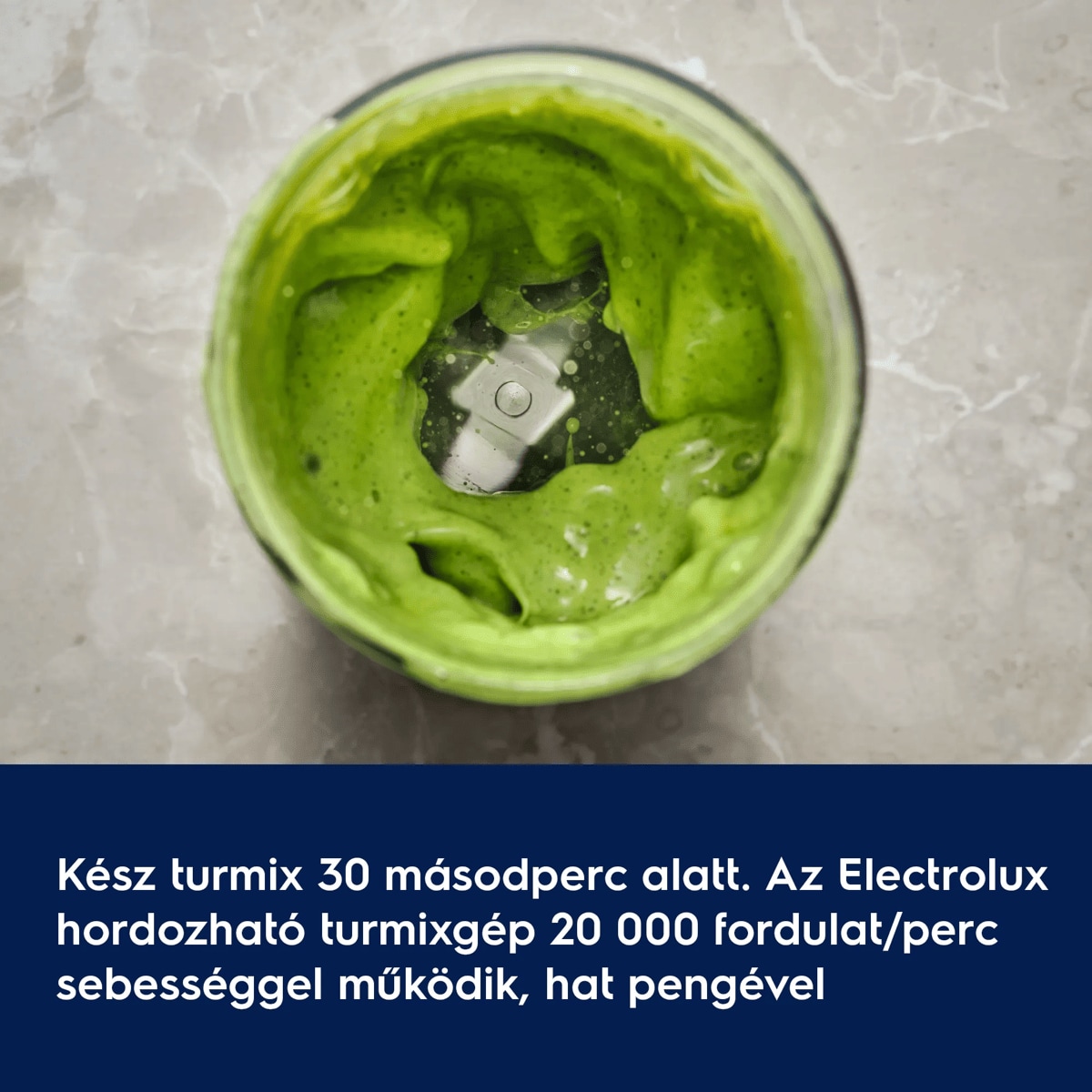 Kész turmix 30 másodperc alatt. Az Electrolux hordozható turmixgép 20 000 fordulat/perc sebességgel működik, hat pengével