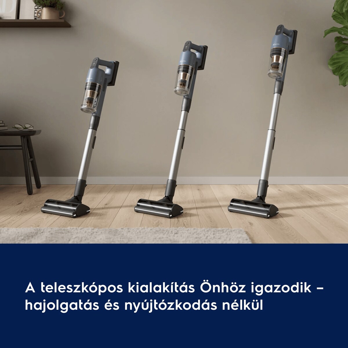 A teleszkópos kialakítás Önhöz igazodik – hajolgatás és nyújtózkodás nélkül