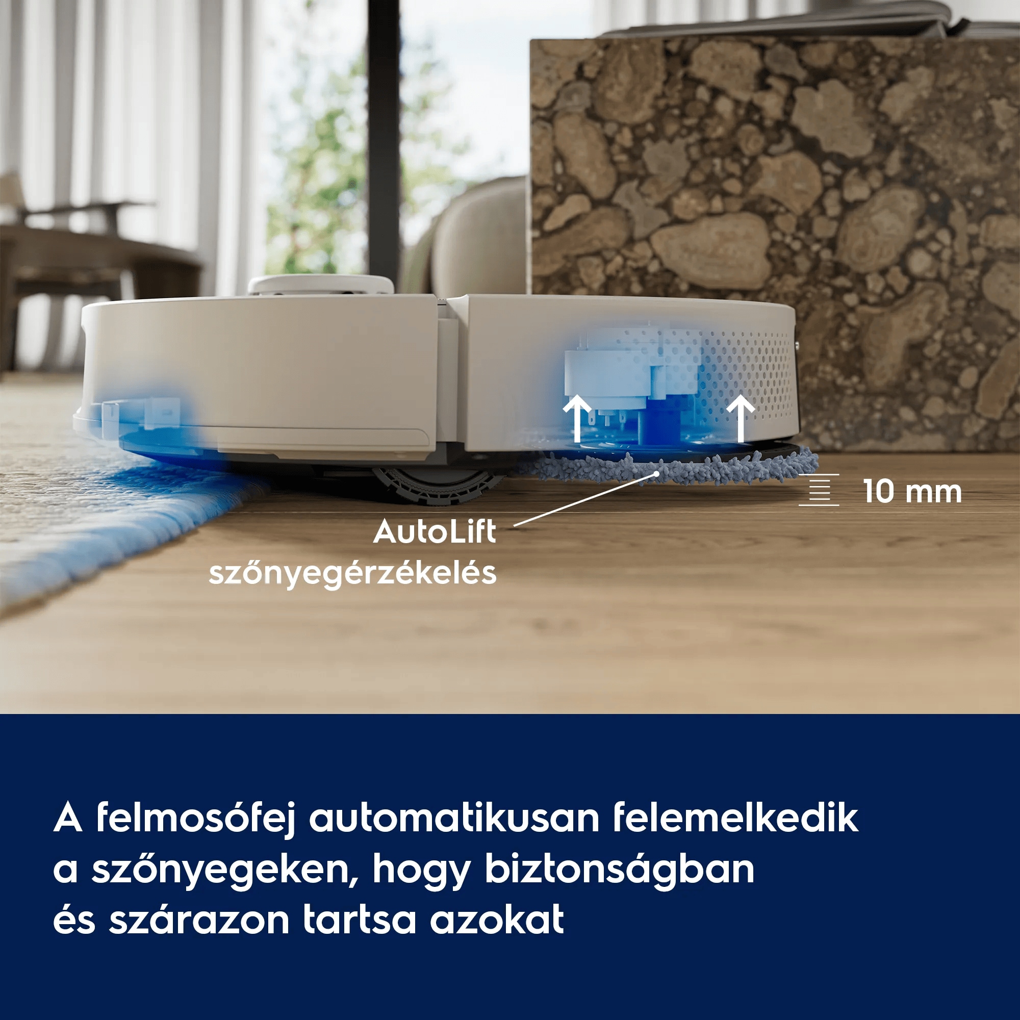 A felmosófej automatikusan felemelkedik a szőnyegeken, hogy biztonságban és szárazon tartsa azokat   AutoLift szőnyegérzékelés