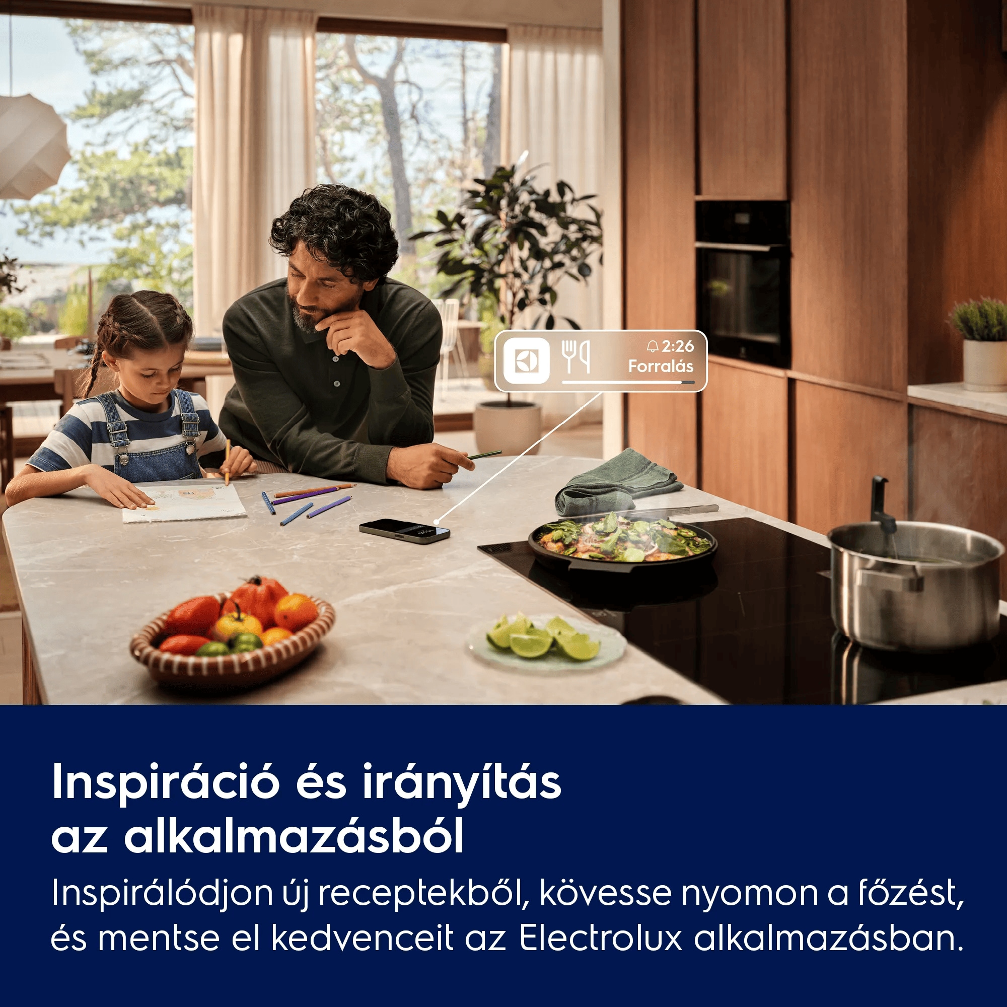 Inspiráció és irányítás az alkalmazásból Inspirálódjon új receptekből, kövesse nyomon a főzést, és mentse el kedvenceit az Electrolux alkalmazásban.  Forralás