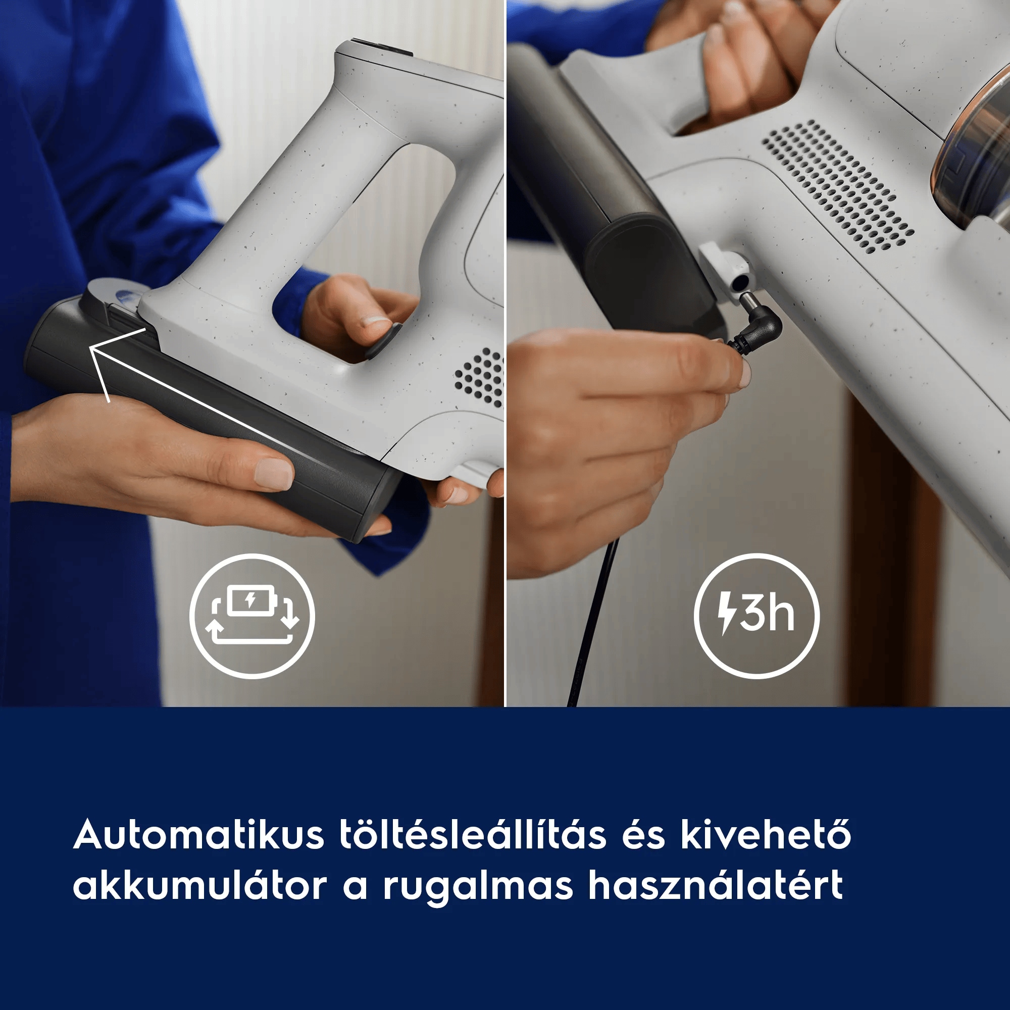 Automatikus töltésleállítás és kivehető akkumulátor a rugalmas használatért