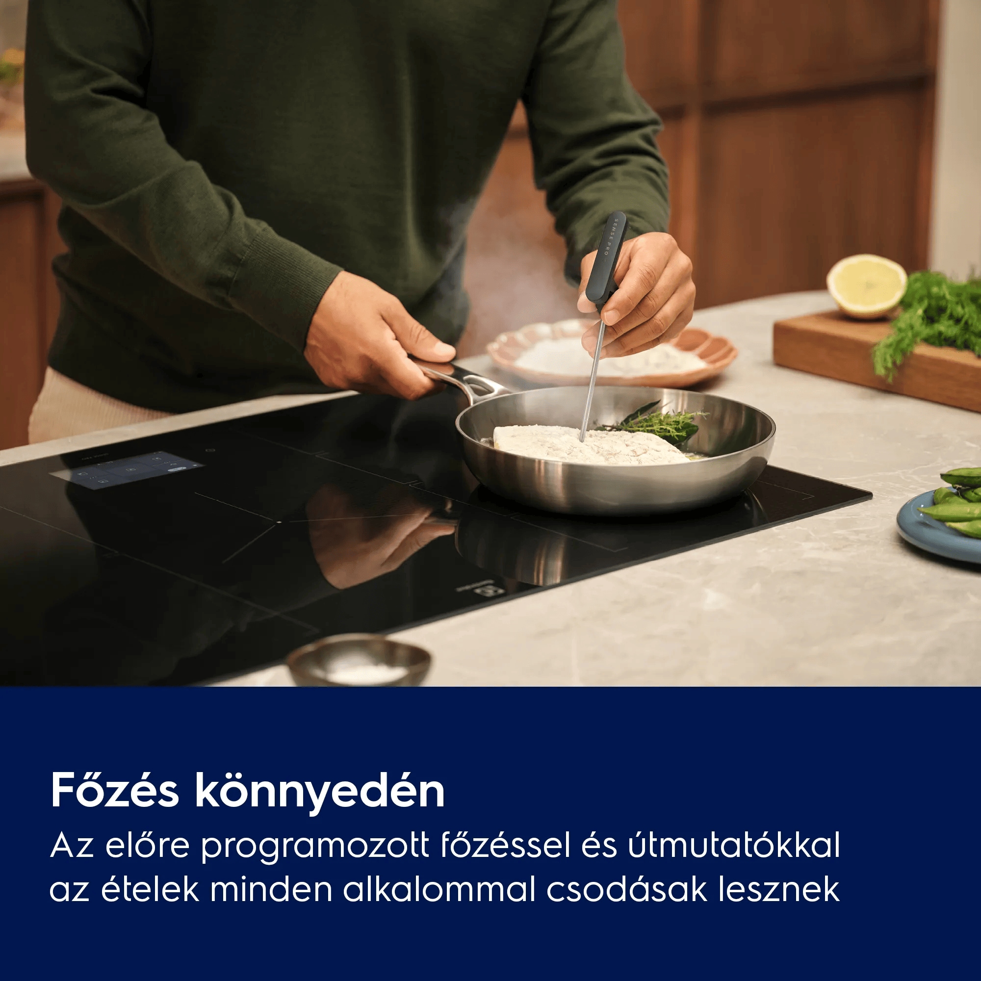 Főzés könnyedén Az előre programozott főzéssel és útmutatókkal az ételek minden alkalommal csodásak lesznek