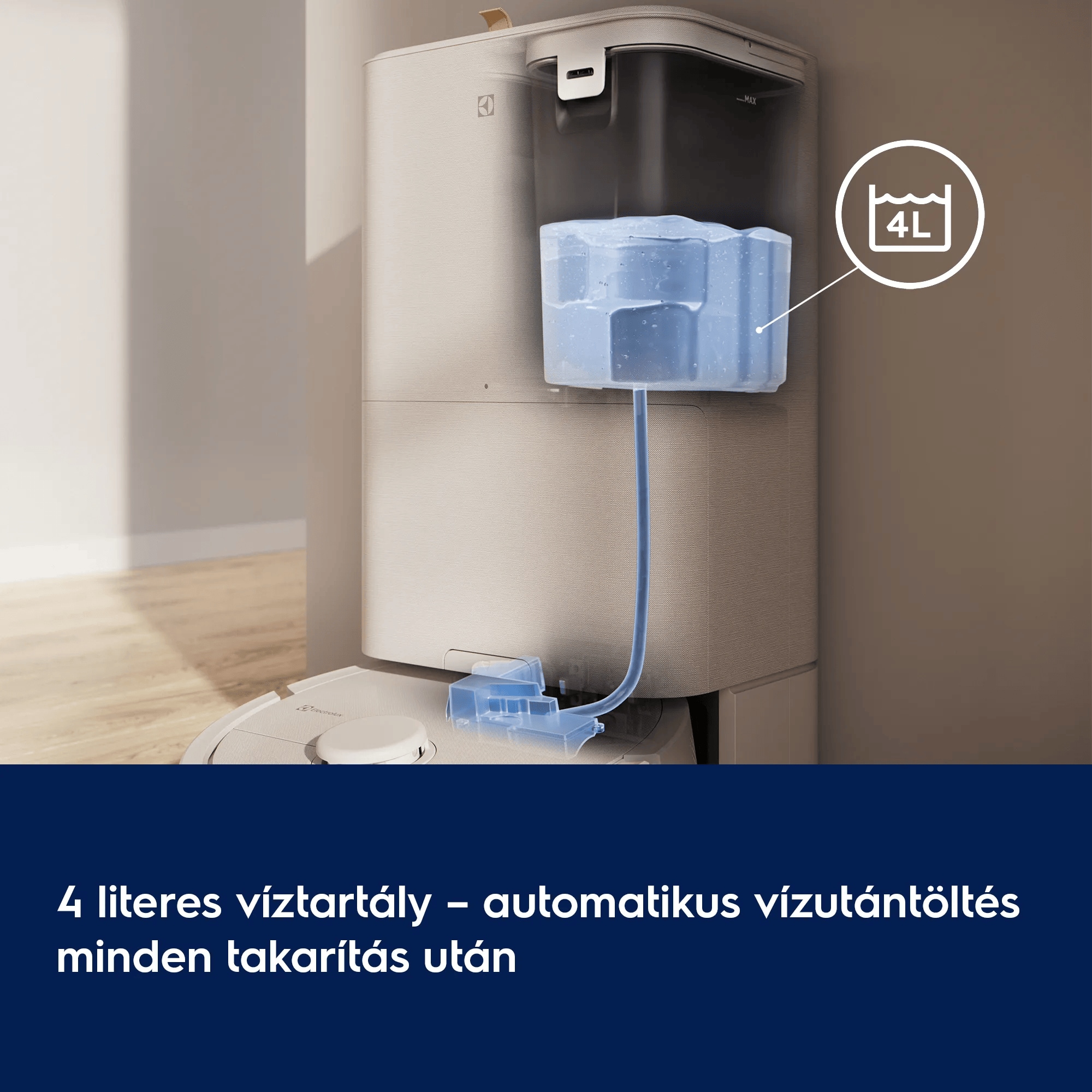 4 literes víztartály – automatikus vízutántöltés minden takarítás után