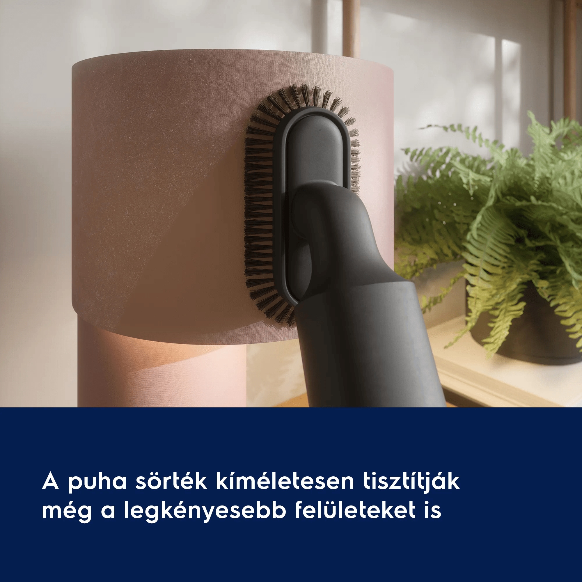 A puha sörték kíméletesen tisztítják még a legkényesebb felületeket is