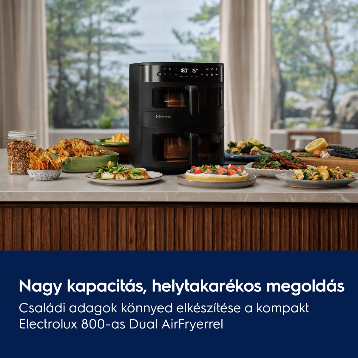 Nagy kapacitás, helytakarékos megoldás Családi adagok könnyed elkészítése a kompakt Electrolux 800-as Dual AirFryerrel
