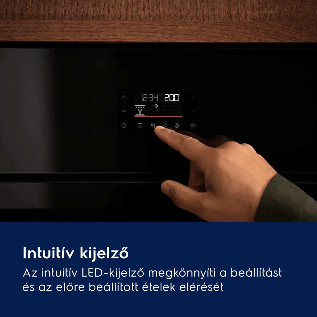 Intuitív kijelző Az intuitív LED-kijelző megkönnyíti a beállítást és az előre beállított ételek elérését