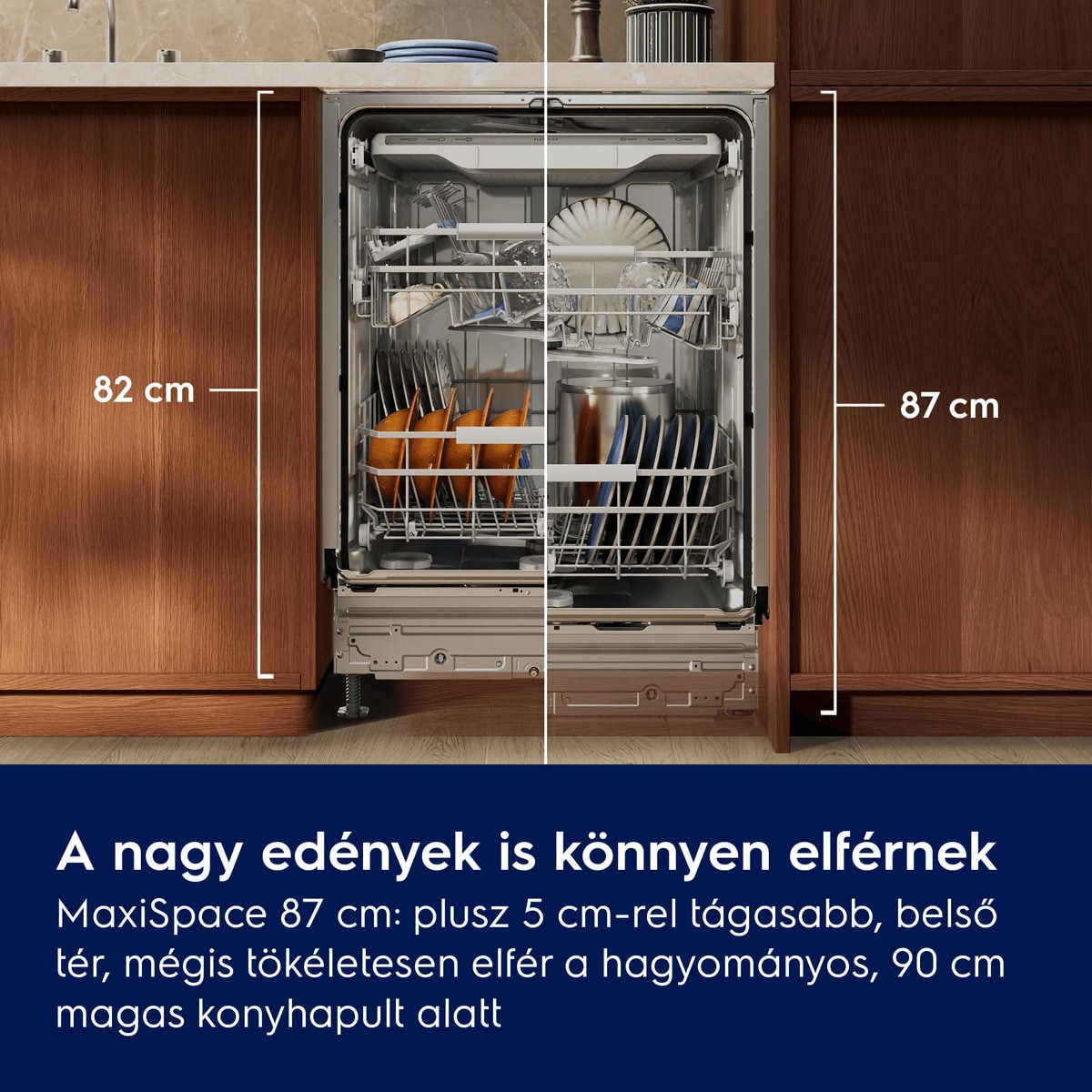 Van hely a nagyobb edényeknek is MaxiSpace 87 cm: 5 cm-rel tágasabb, extra belső tér - tökéletes illeszkedés a standard, 90 cm-es konyhapultokhoz.