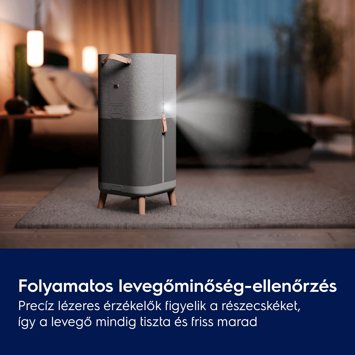 Folyamatos levegőminőség-ellenőrzés Precíz lézeres érzékelők figyelik a részecskéket, így a levegő mindig tiszta és friss marad.